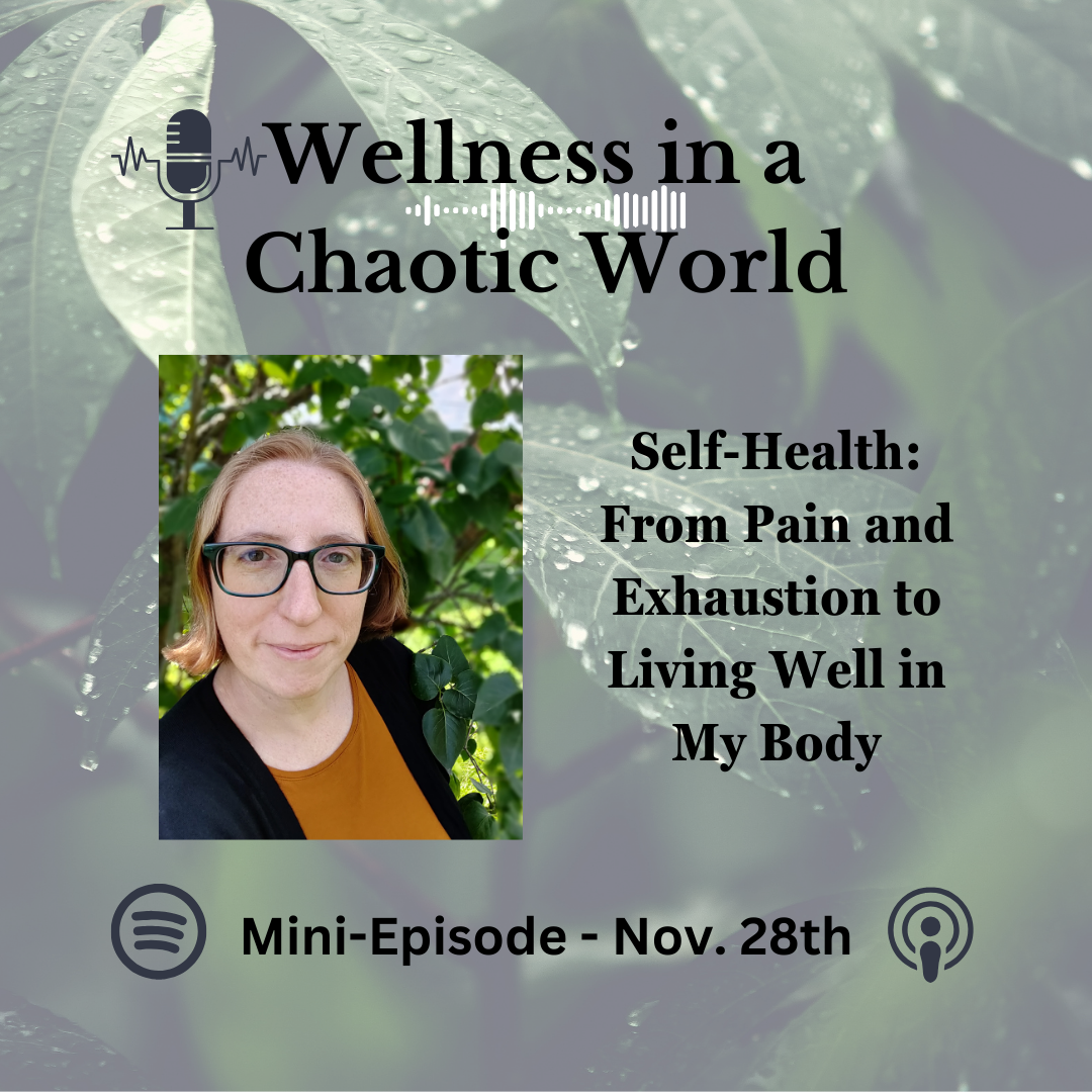 Self-Health: From Pain and Exhaustion to Living Well in My Body