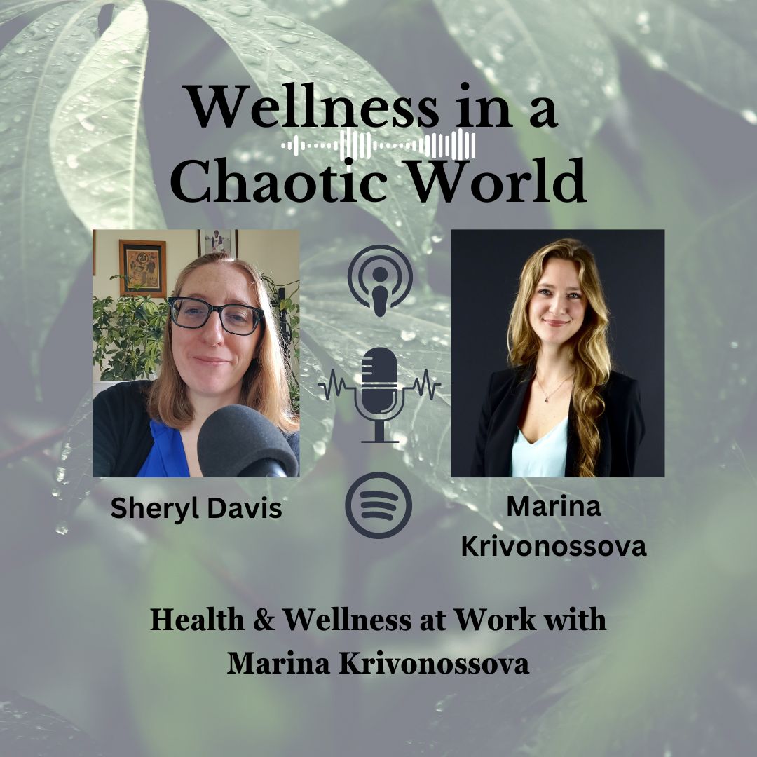 Health & Wellness at Work with Marina Krivonossova