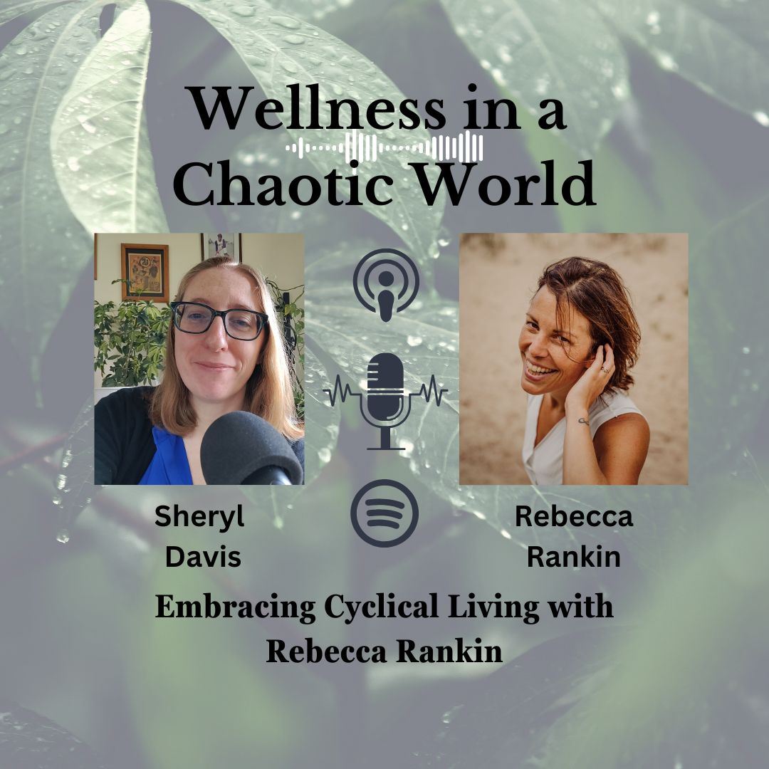 Embracing Cyclical Living with Rebecca Rankin