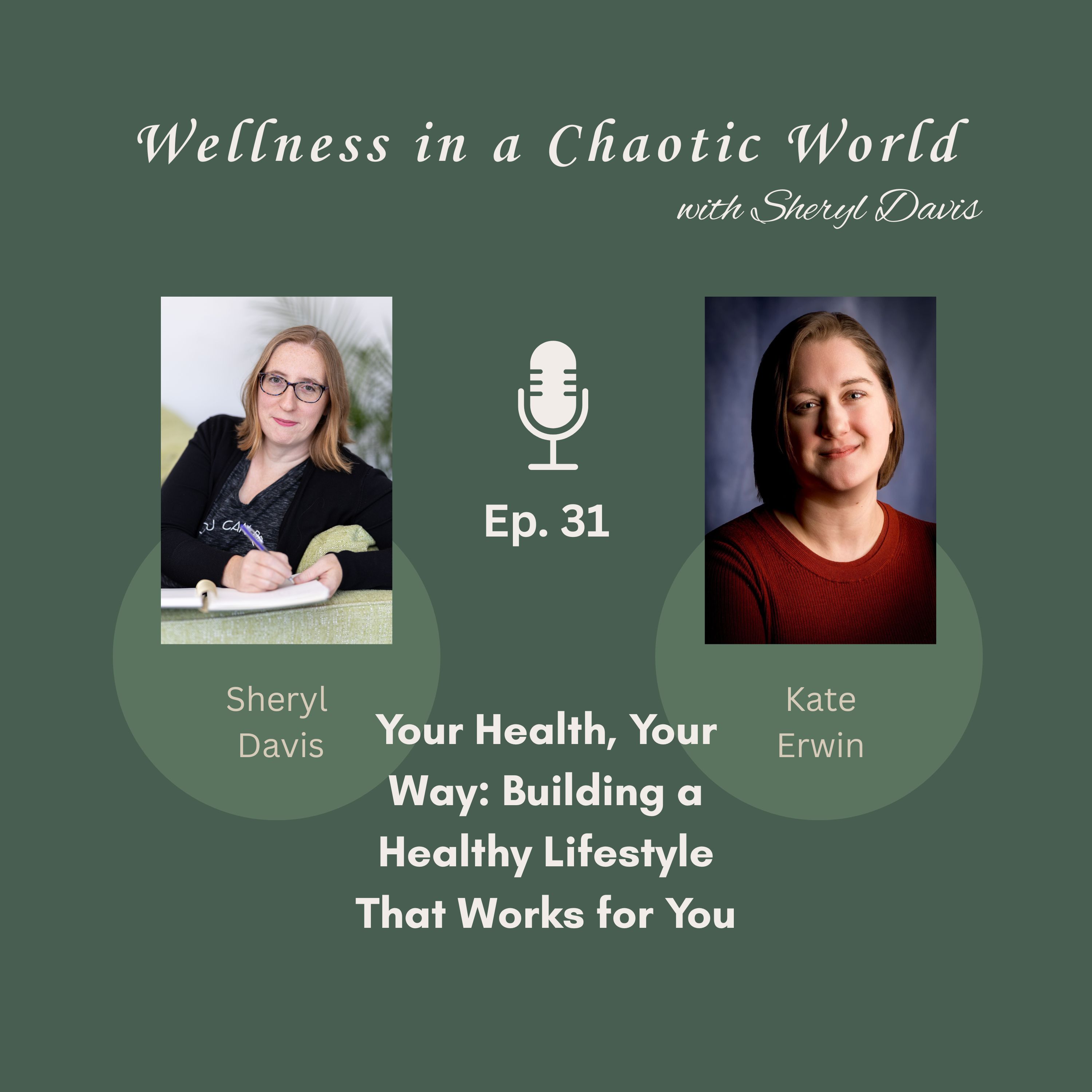 Ep. 31 – Your Health, Your Way: Building a Healthy Lifestyle That Works for You | A Convo with Kate Erwin